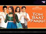 Toh Baat Pakki (2010)